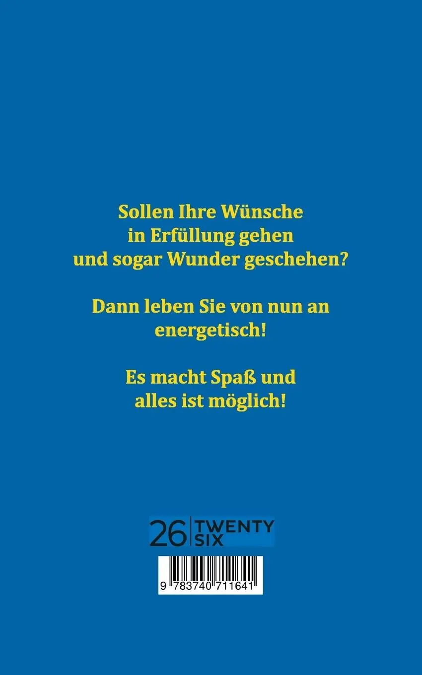 Rückseite: 9783740711641 | Das Quanten-Wunder | für alle Unser Leben geschieht energetisch!