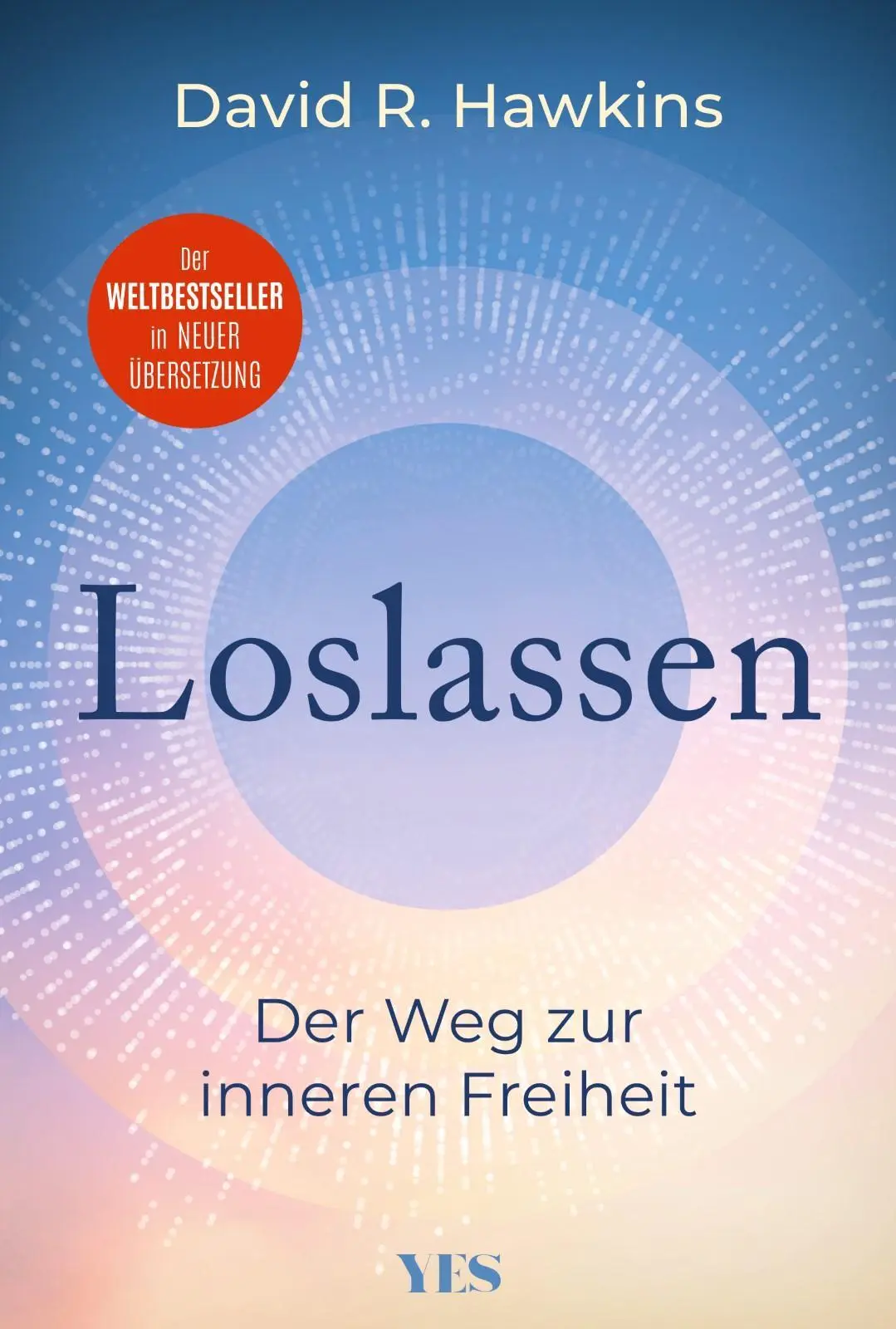 Cover: 9783969051641 | Loslassen | Der Weg zur inneren Freiheit | David R. Hawkins | Buch