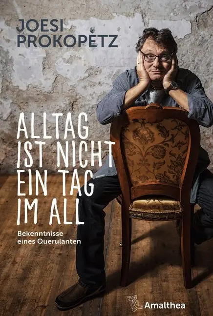 Cover: 9783990501641 | Alltag ist nicht ein Tag im All | Bekenntnisse eines Querulanten