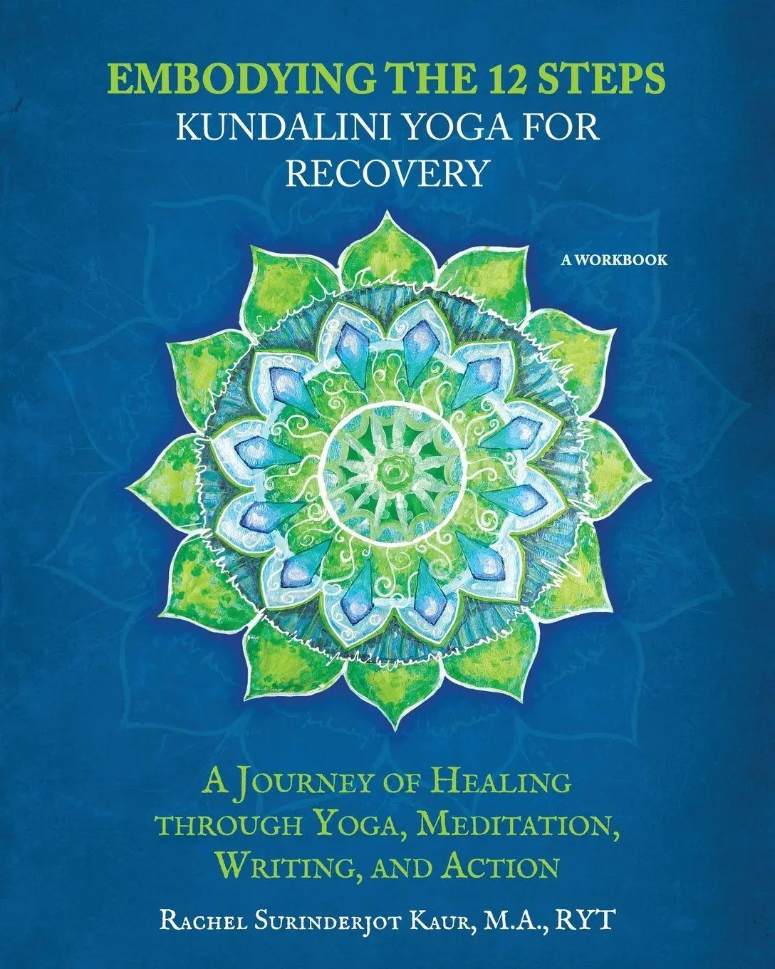 Cover: 9781639881741 | Embodying the 12 Steps Workbook | Kundalini Yoga for Recovery | Kaur