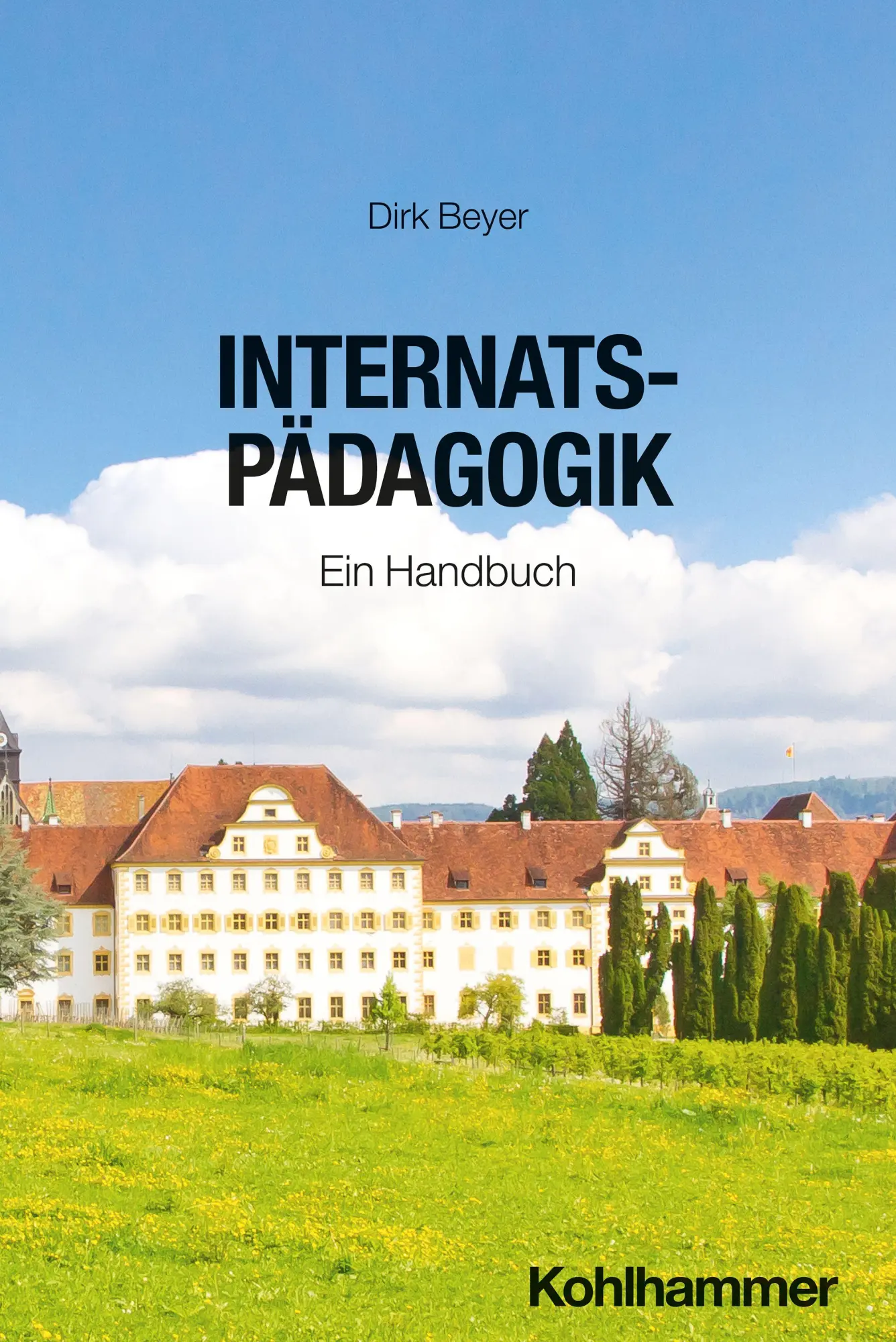 Cover: 9783170461741 | Internatspädagogik | Ein Handbuch | Dirk Beyer | Taschenbuch | 266 S.
