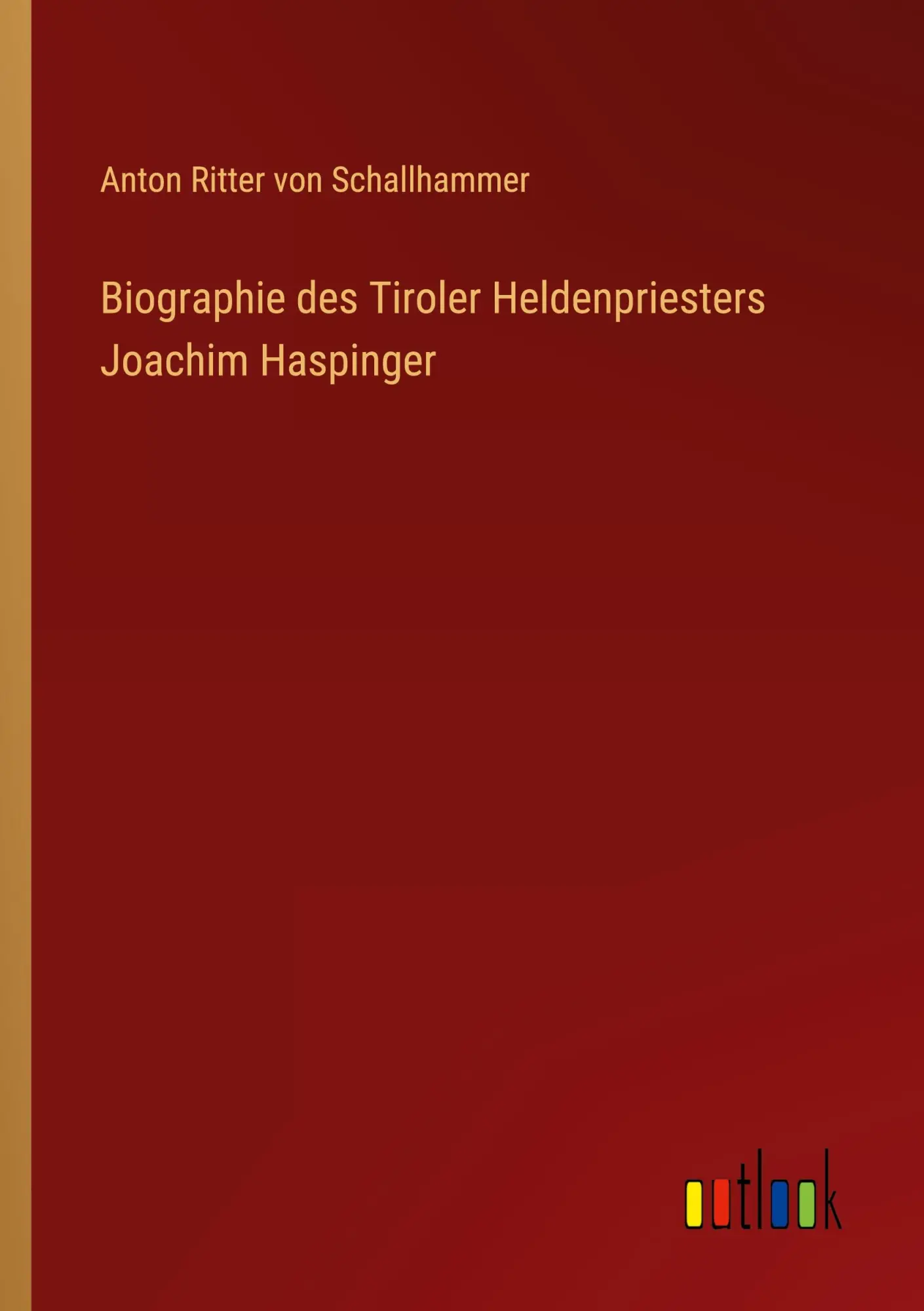 Cover: 9783368011741 | Biographie des Tiroler Heldenpriesters Joachim Haspinger | Taschenbuch