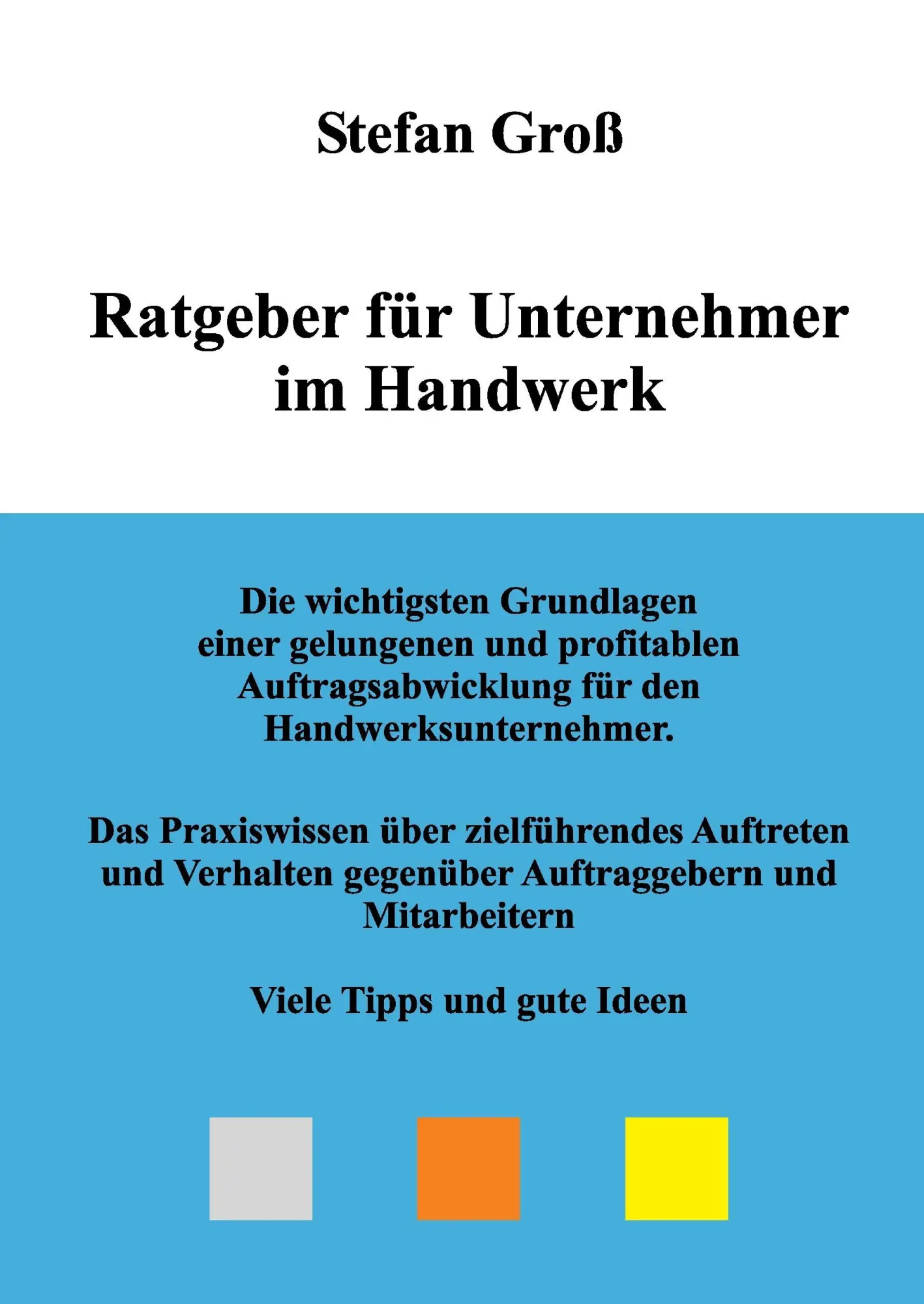 Cover: 9783734551741 | Ratgeber für Unternehmer im Handwerk | Stefan Groß | Buch | 100 S.
