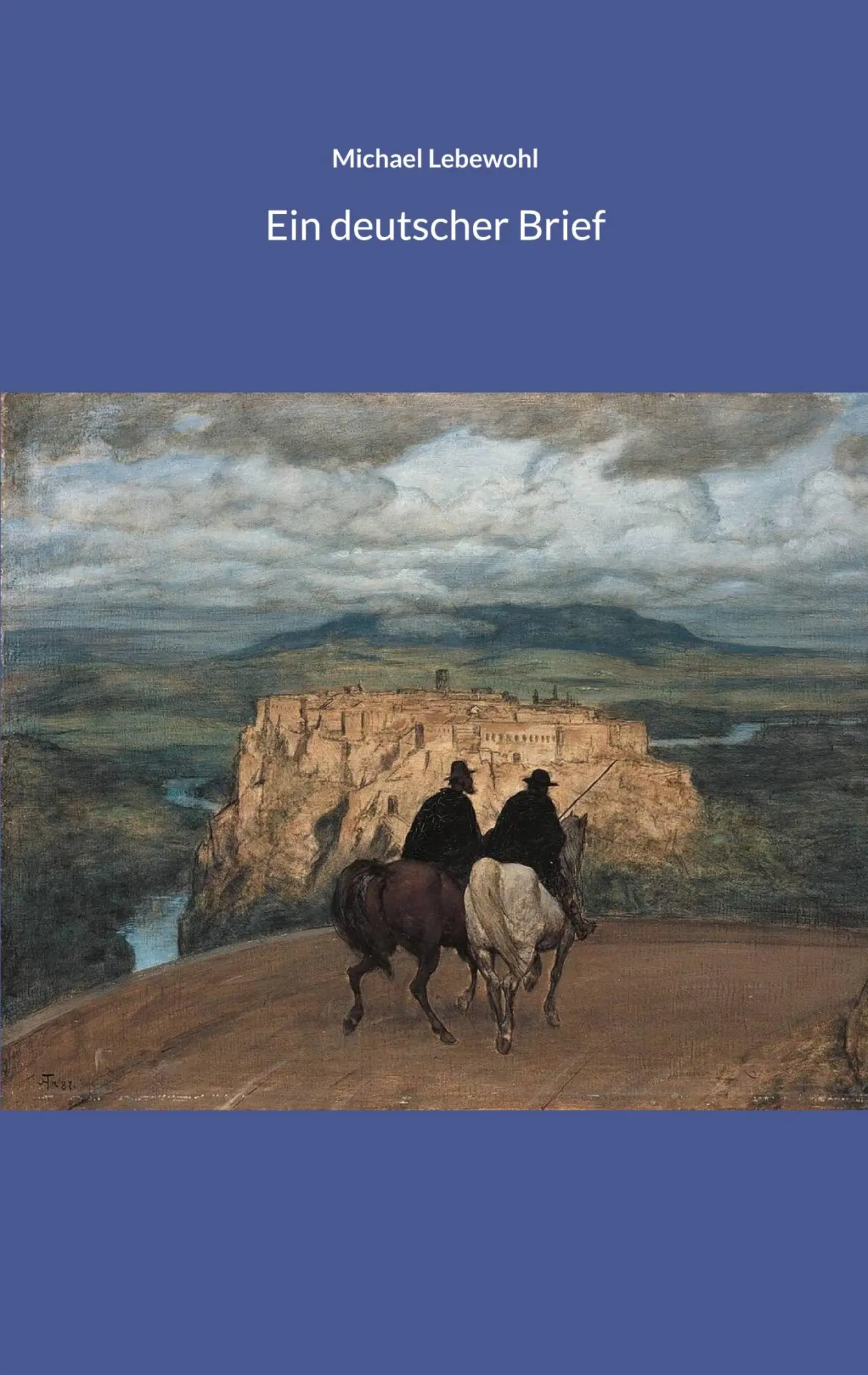 Cover: 9783819241741 | Ein deutscher Brief | Michael Lebewohl | Taschenbuch | 94 S. | Deutsch