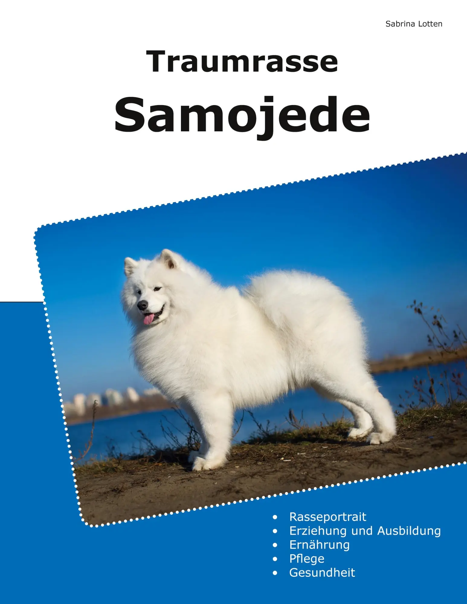 Cover: 9783839111741 | Traumrasse Samojede | Sabrina Lotten | Taschenbuch | 186 S. | Deutsch