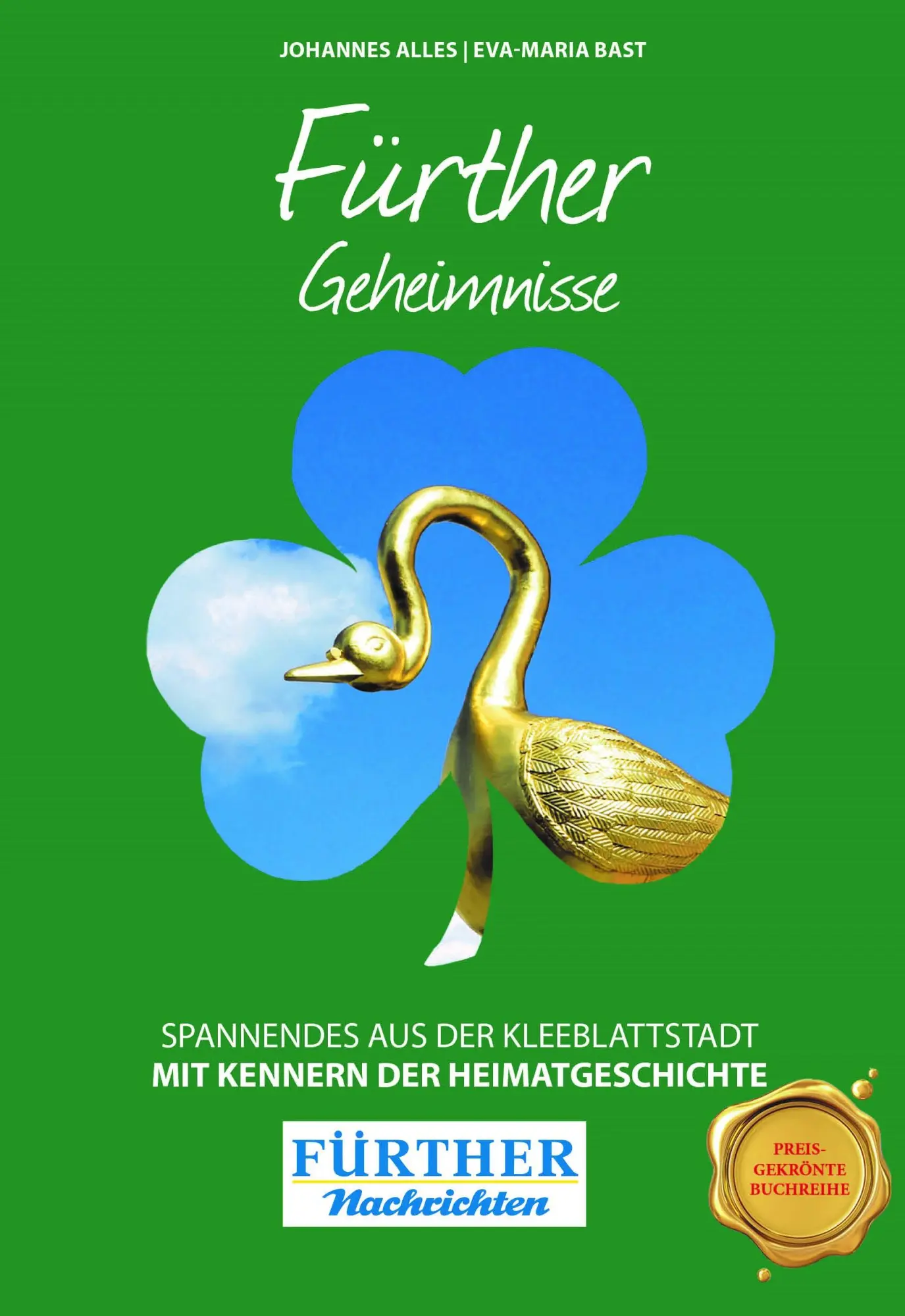 Cover: 9783946581741 | Fürther Geheimnisse | Spannendes aus der Kleeblattstadt | Bast (u. a.)