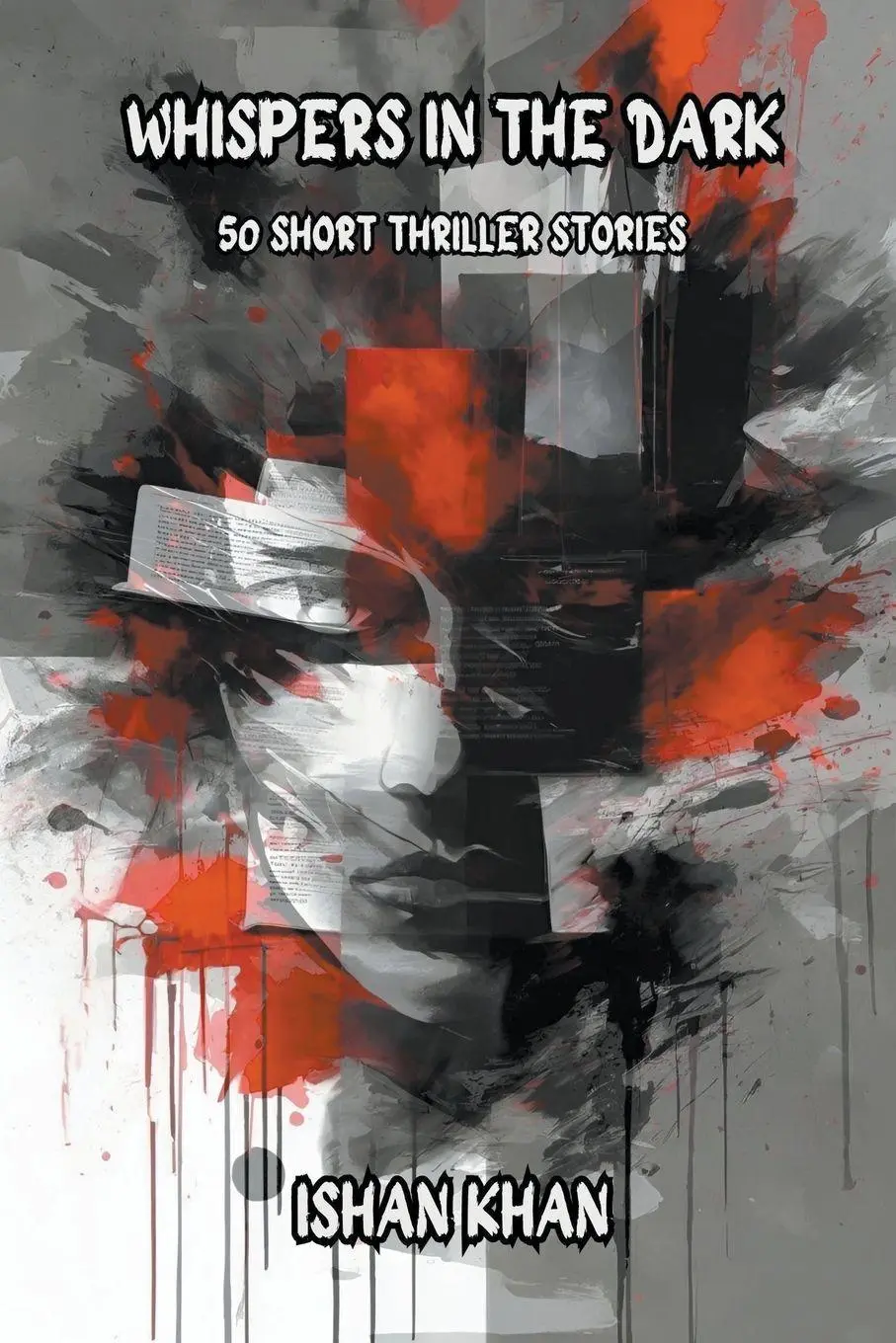 Cover: 9798223891741 | Whispers In The Dark - 50 Short Thriller Stories | Ishan Khan | Buch