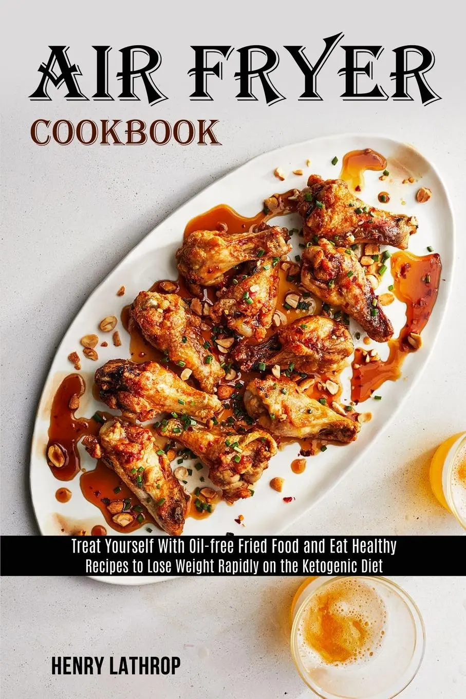 Cover: 9781989891841 | Air Fryer Cookbook | Henry Lathrop | Taschenbuch | Englisch | 2020