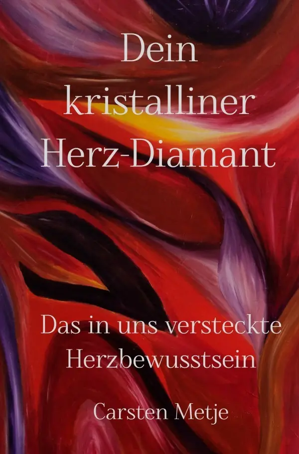 Cover: 9783758471841 | Dein kristalliner Herz-Diamant | Das in uns verborgene Herzbewusstsein