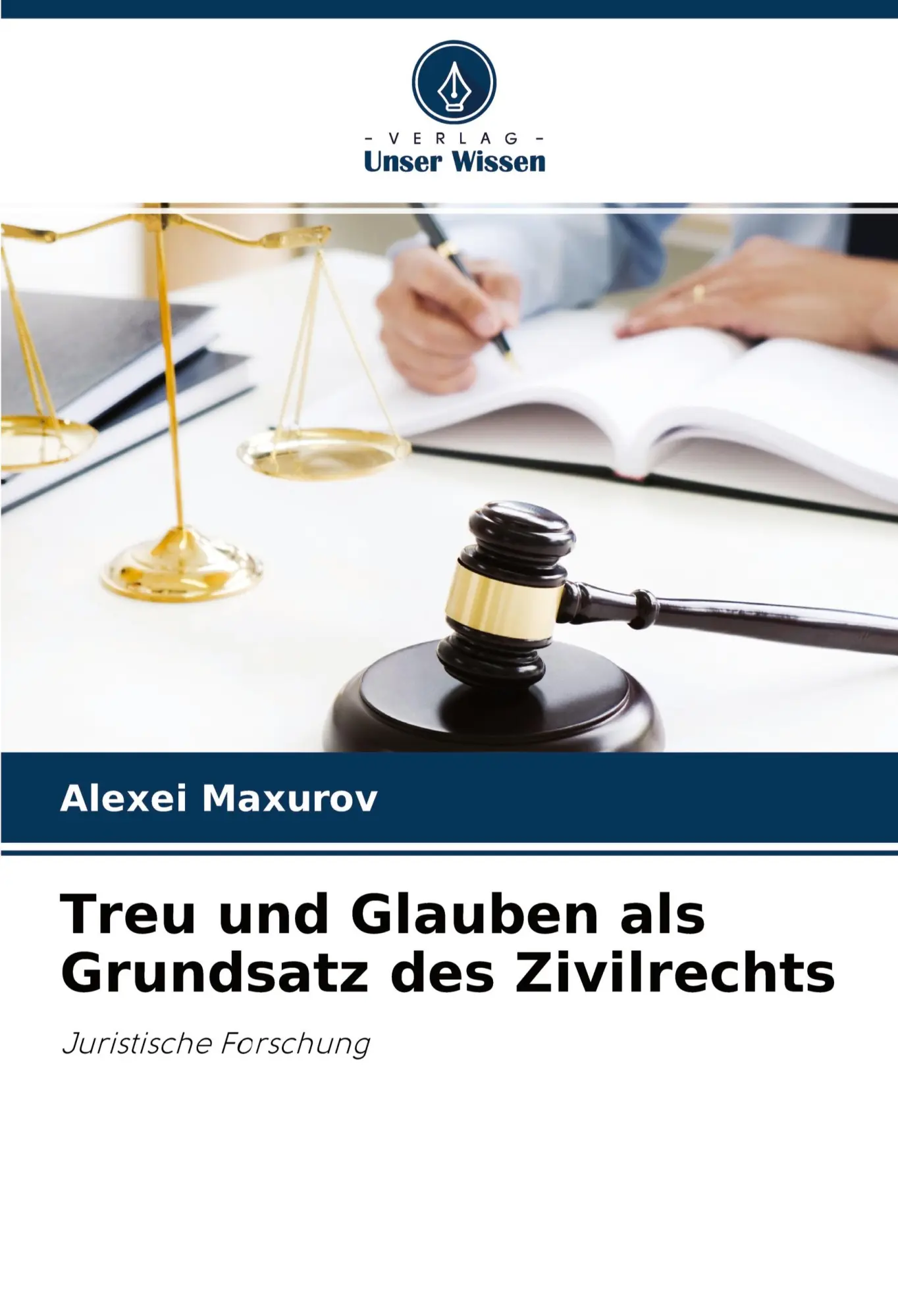 Cover: 9786204281841 | Treu und Glauben als Grundsatz des Zivilrechts | Juristische Forschung