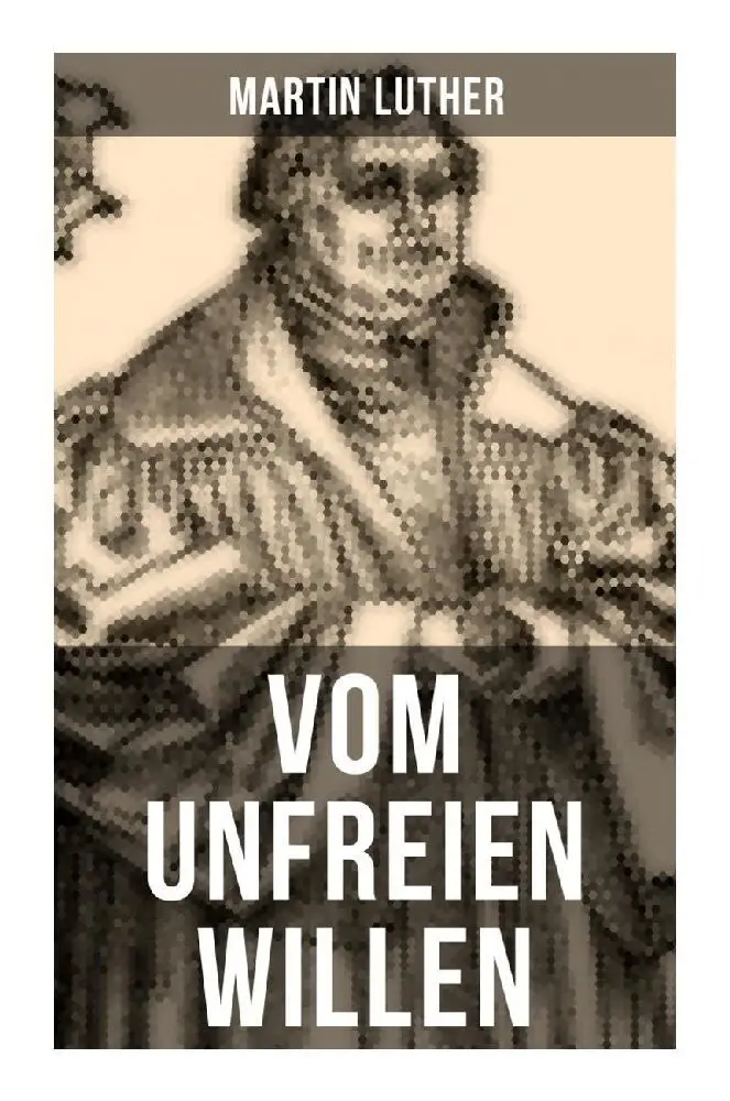 Cover: 9788027251841 | Vom unfreien Willen | Martin Luther | Taschenbuch | 156 S. | Deutsch