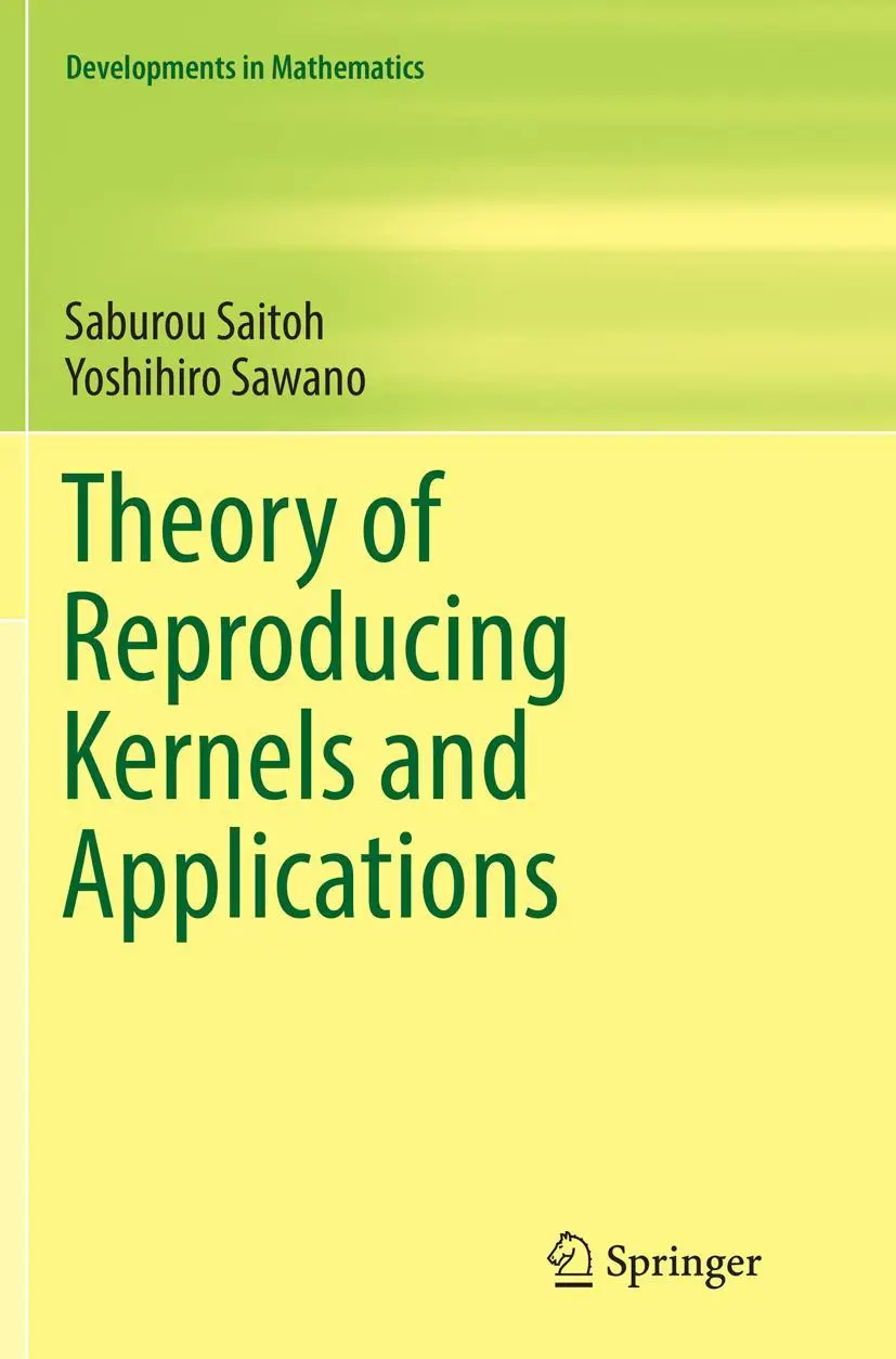Cover: 9789811091841 | Theory of Reproducing Kernels and Applications | Sawano (u. a.) | Buch