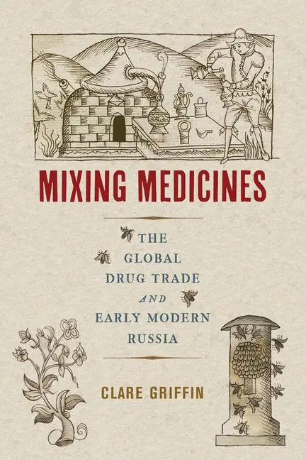 Cover: 9780228011941 | Mixing Medicines | The Global Drug Trade and Early Modern Russia