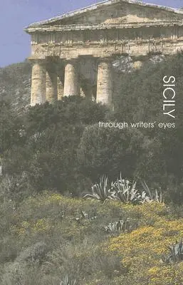 Cover: 9780907871941 | Sicily | Through Writers' Eyes | Horatio Clare | Taschenbuch | 2006