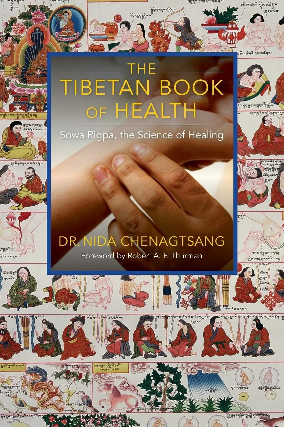 Cover: 9780997731941 | The Tibetan Book of Health | Sowa Rigpa, the Science of Healing | Buch