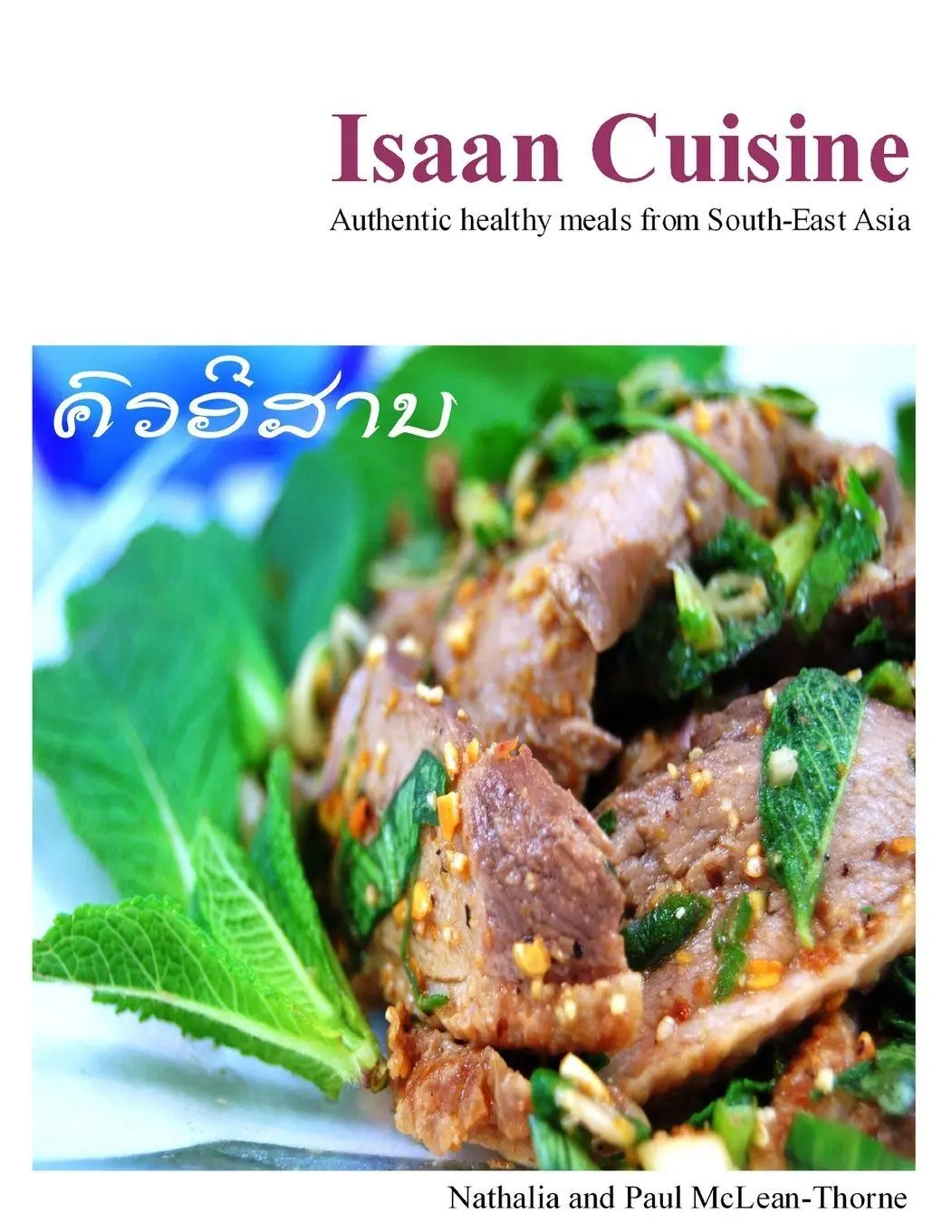 Cover: 9781445271941 | Isaan Cuisine | Nathalia &amp; Paul McLean-Thorne | Taschenbuch | Englisch