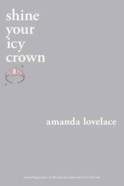 Cover: 9781524851941 | Shine Your Icy Crown | Amanda Lovelace | Taschenbuch | XXII | Englisch