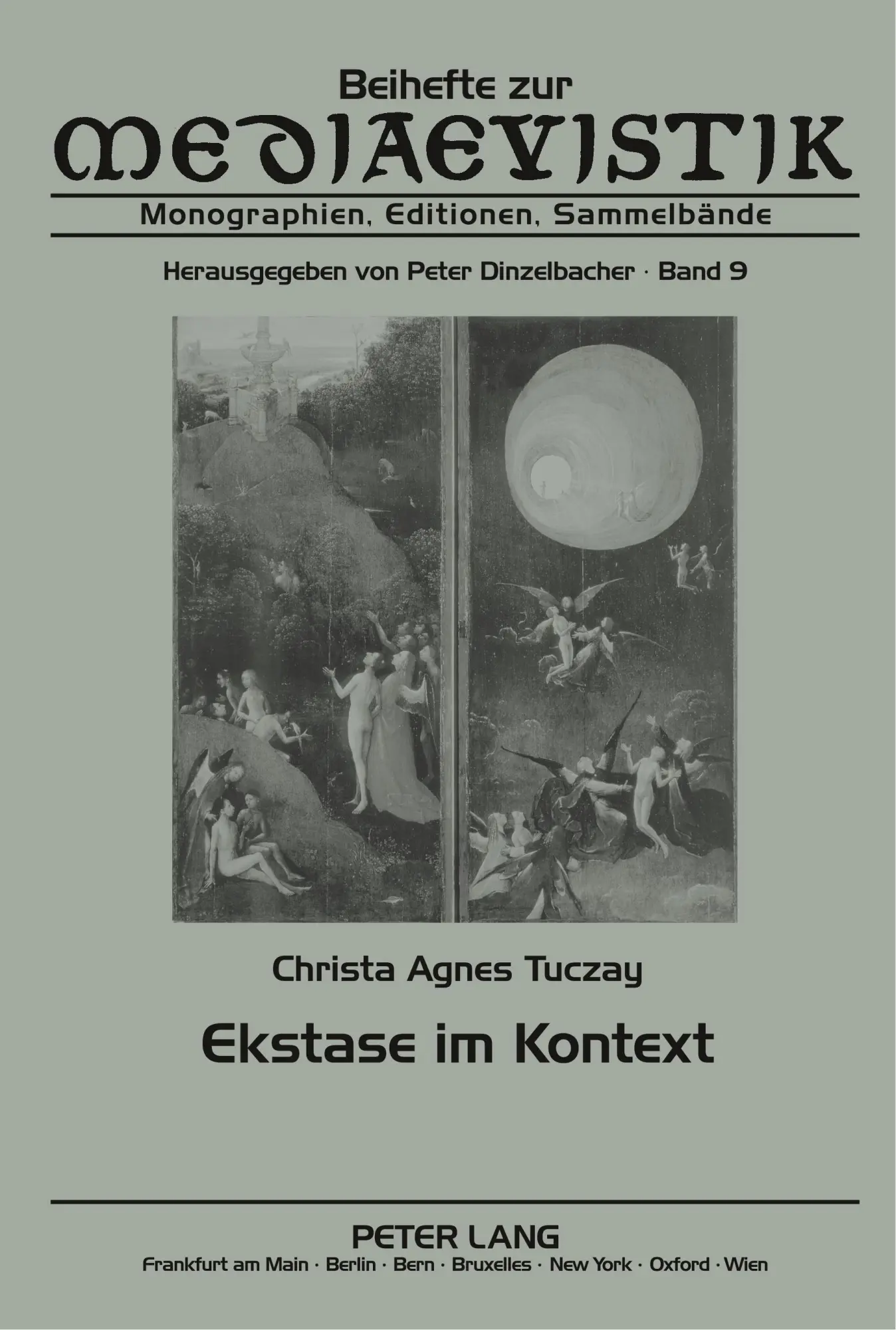 Ekstase im Kontext: Mittelalterliche und neuere Diskurse einer Entgrenzungserfahrung (Beihefte zur Mediaevistik)
