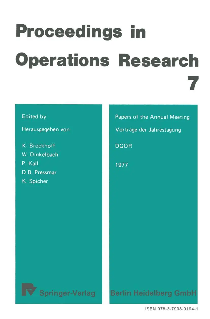 Vorträge der Jahrestagung 1977 / Papers of the Annual Meeting 1977 DGOR (Operations Research Proceedings, 1977, Band 1977)