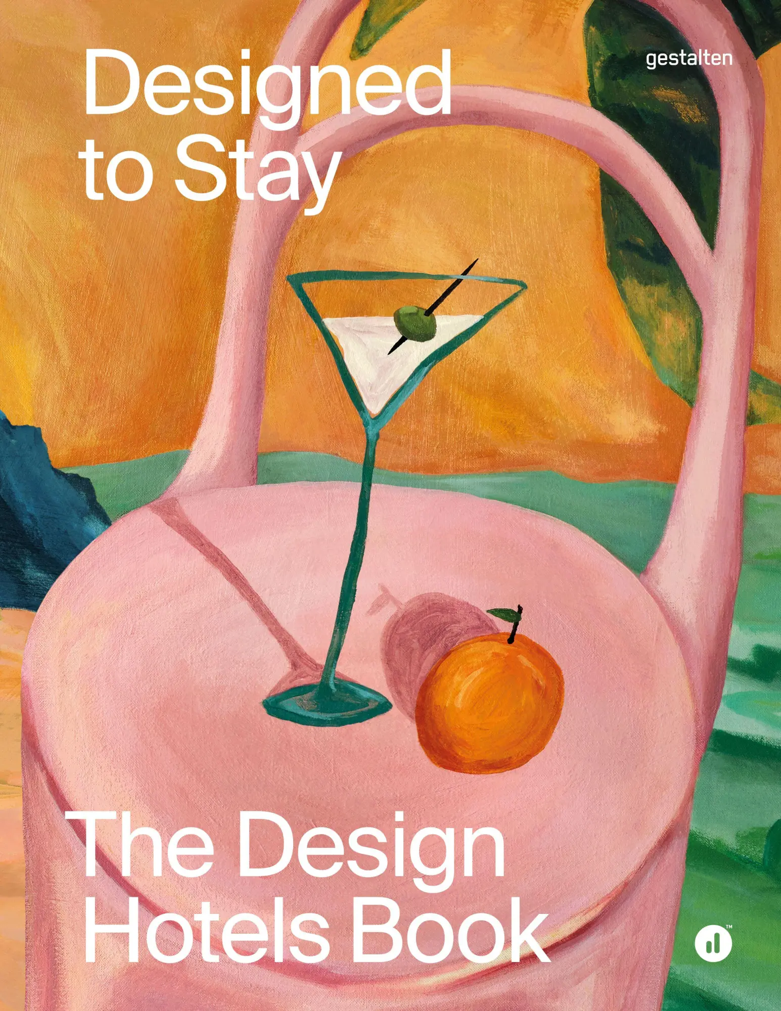 Cover: 9783967041941 | Designed to Stay | The Design Hotels(TM) Book | Gestalten (u. a.)