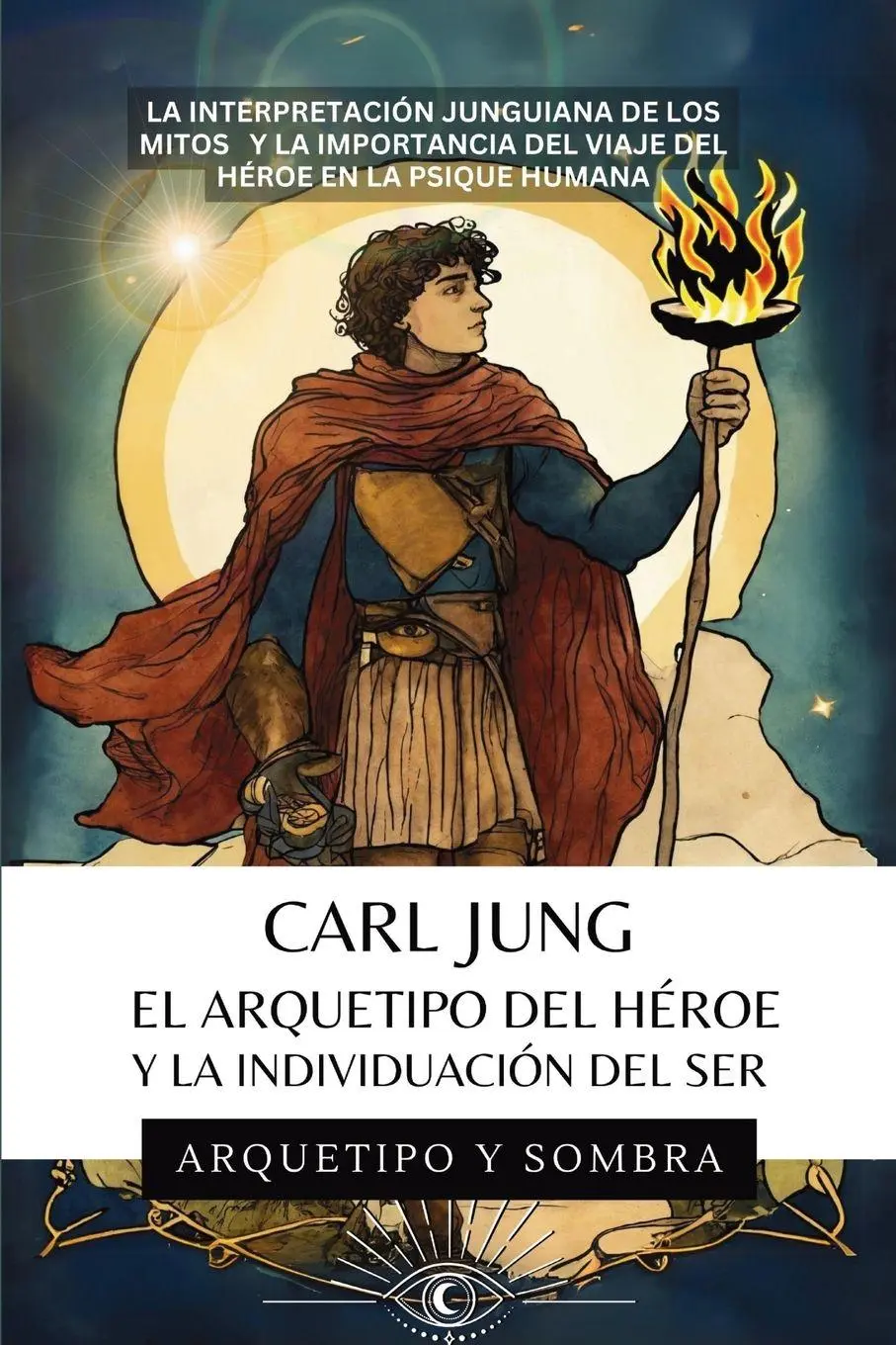 Cover: 9781969972041 | Carl Jung El Arquetipo Del Héroe Y La Individuación Del Ser | Sombra
