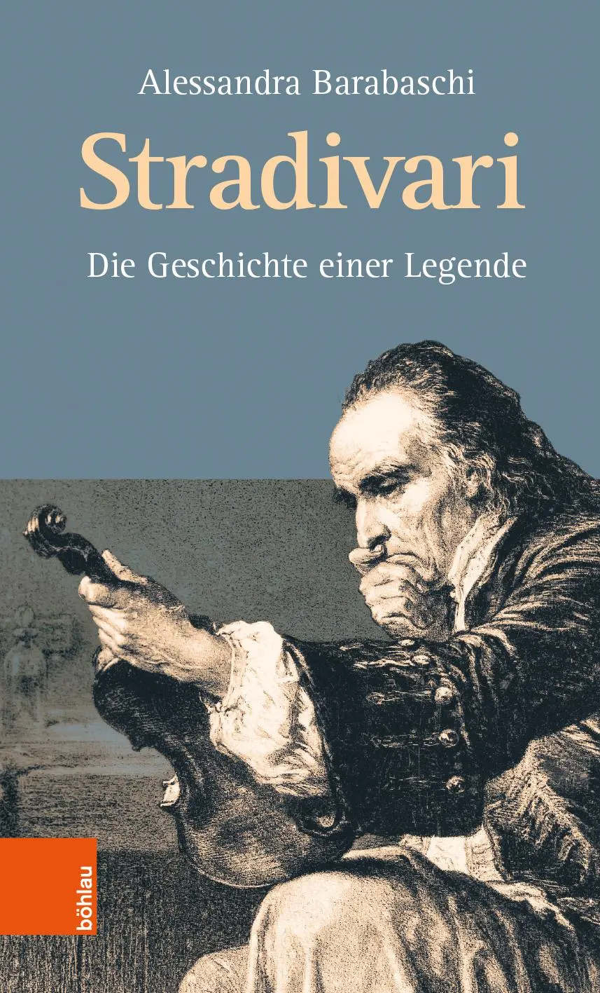 Cover: 9783205212041 | Stradivari | Die Geschichte einer Legende | Alessandra Barabaschi