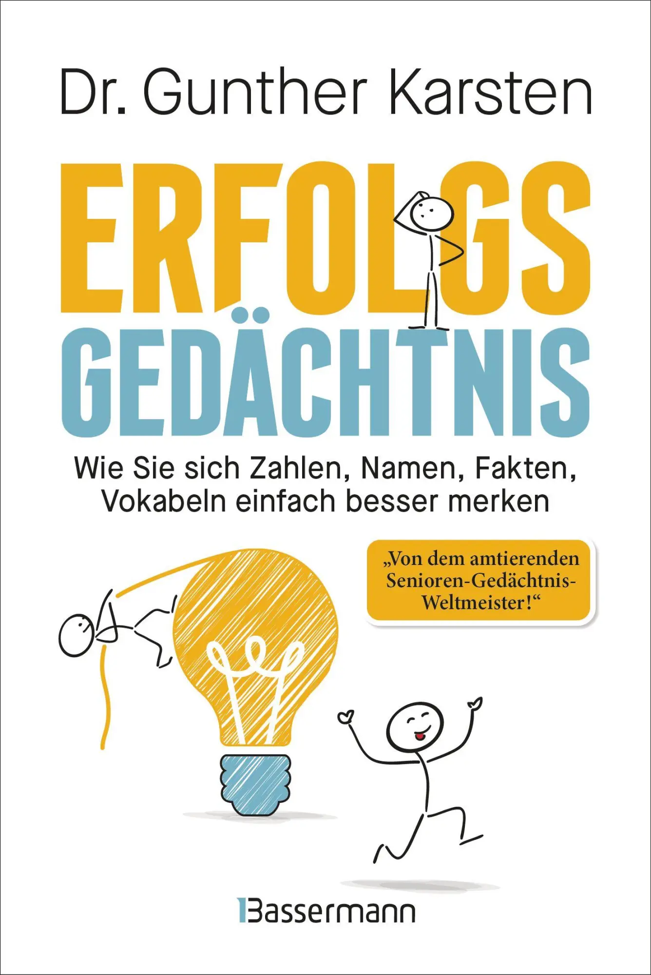 Cover: 9783809452041 | Erfolgs-Gedächtnis. Wie Sie sich Zahlen, Namen, Fakten, Vokabeln...