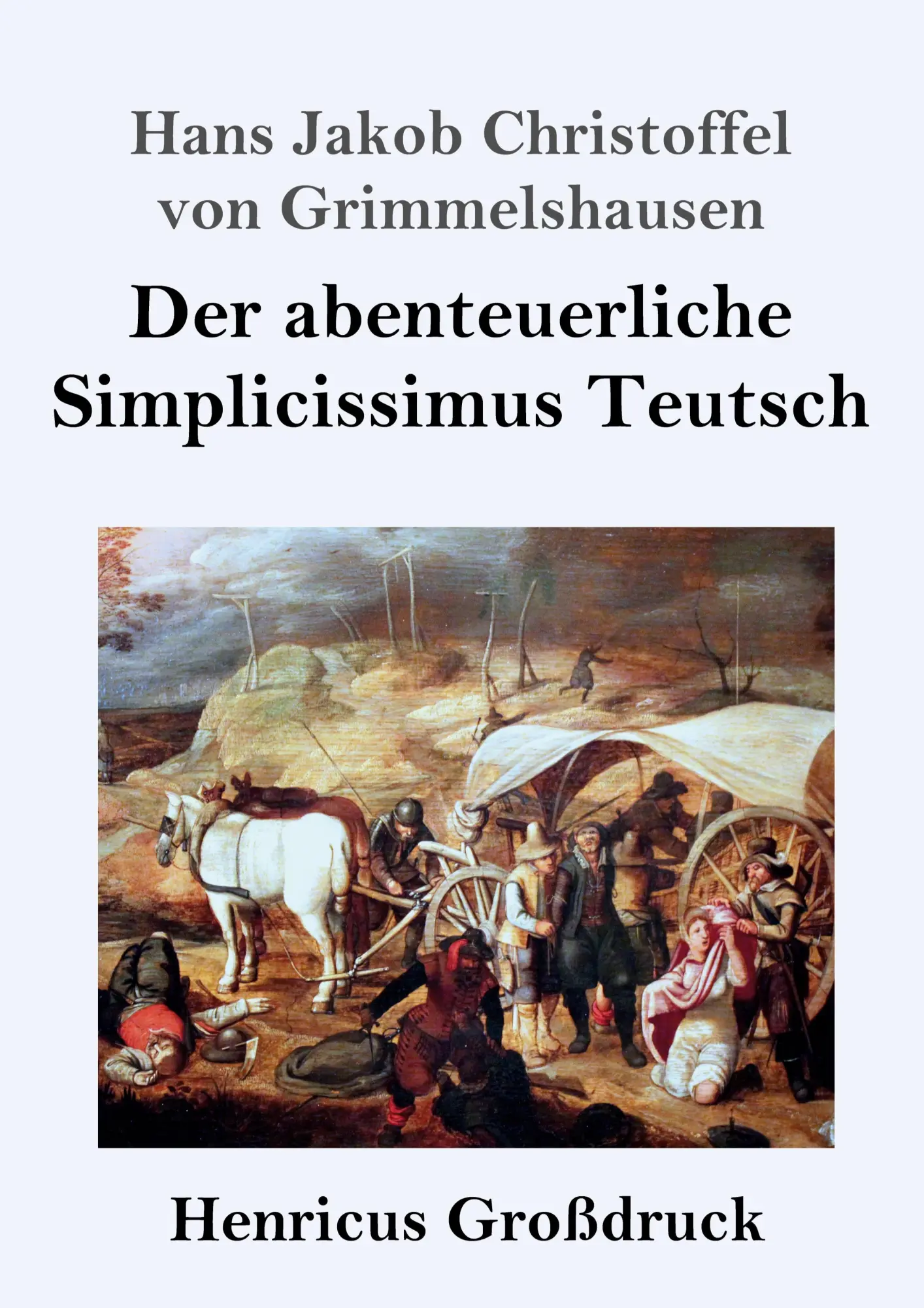 Cover: 9783847832041 | Der abenteuerliche Simplicissimus Teutsch (Großdruck) | Grimmelshausen