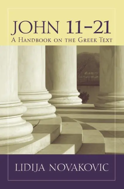 Cover: 9781481312141 | John 11–21 – A Handbook on the Greek Text | Lidija Novakovic | Buch