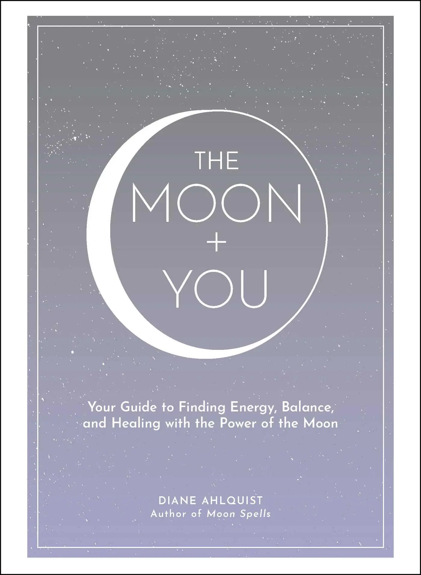 Cover: 9781507212141 | The Moon + You | Diane Ahlquist | Buch | Gebunden | Englisch | 2020