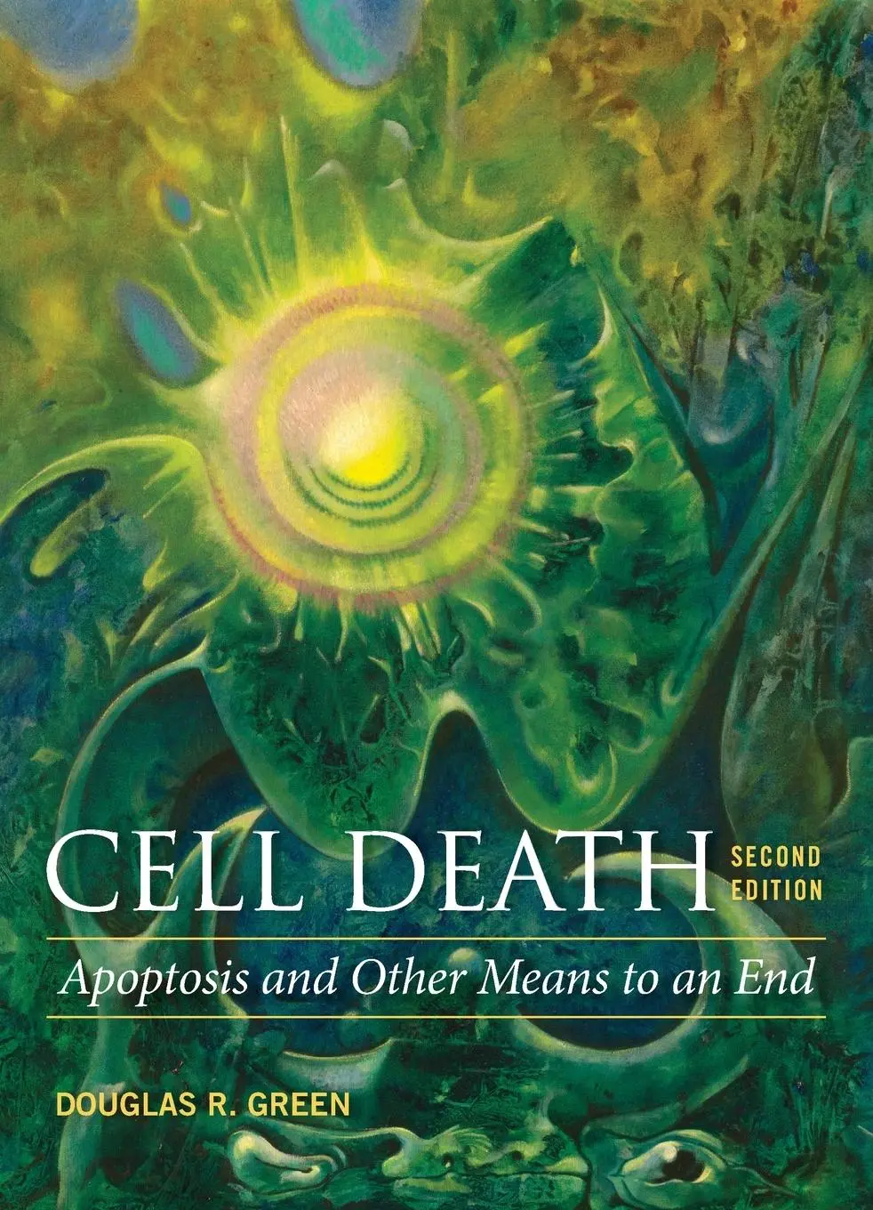 Cover: 9781621822141 | Cell Death | Apoptosis and Other Means to an End, Second Edition