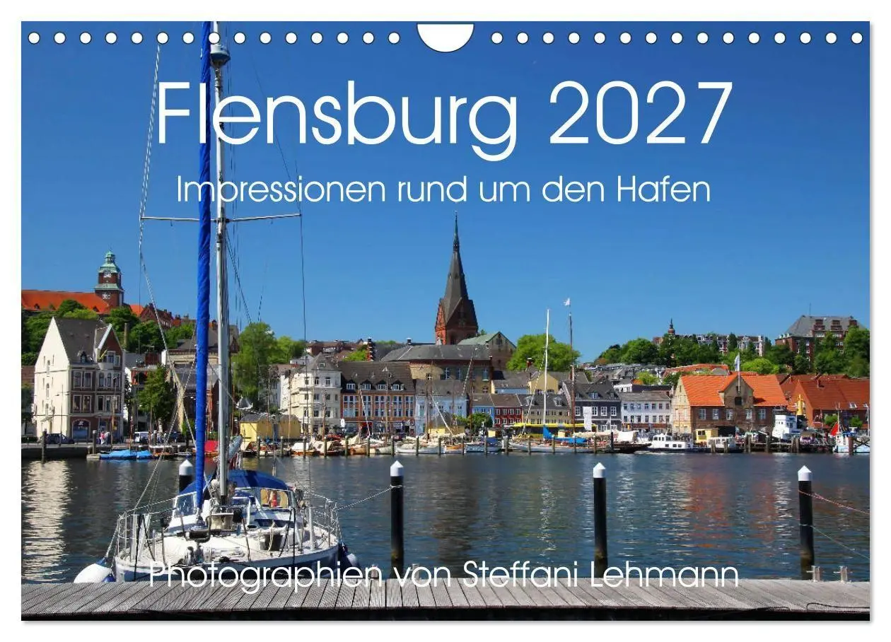 Cover: 9783569632141 | Flensburg 2027. Impressionen rund um den Hafen (Wandkalender 2027...