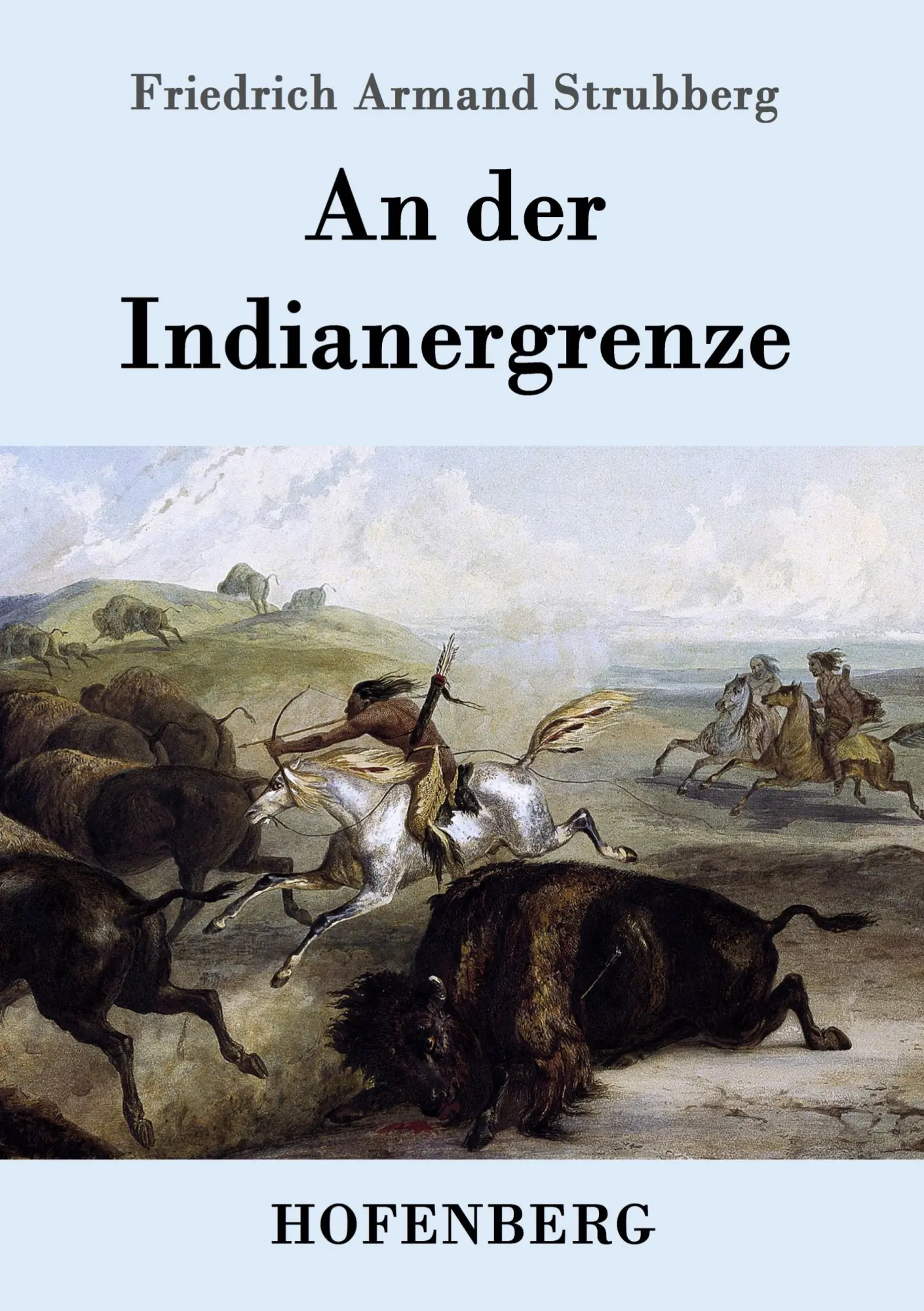 Cover: 9783861992141 | An der Indianergrenze | Friedrich Armand Strubberg | Taschenbuch