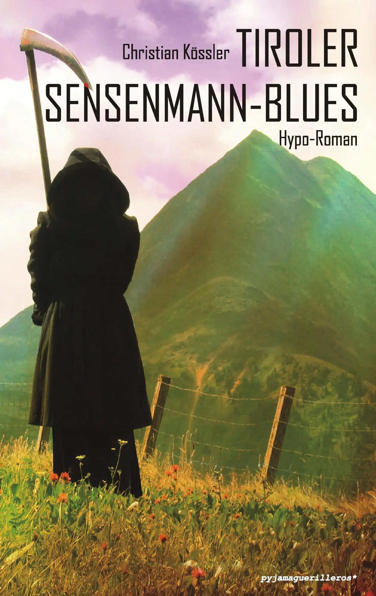 Cover: 9783950302141 | Tiroler Sensenmann-Blues | Ein Hypo-Roman | Christian Kössler | Buch