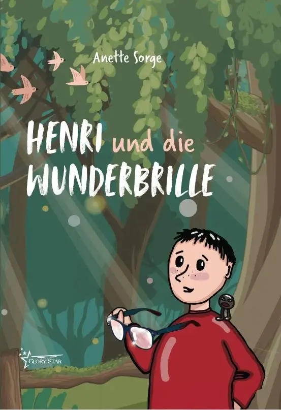 Cover: 9783985432141 | Henri und die Wunderbrille | Anette Sorge | Buch | Buch | Glory Star