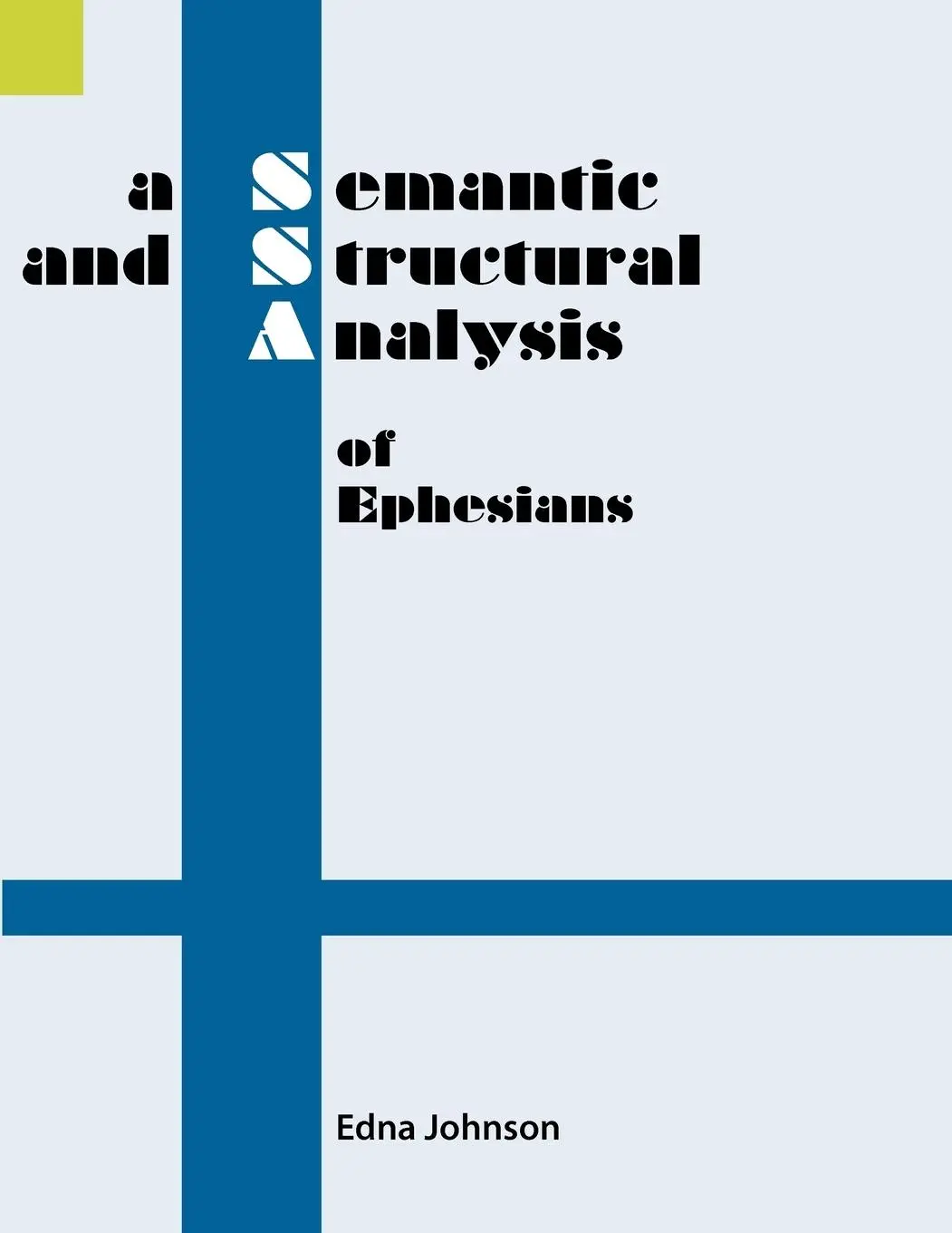 Cover: 9781556712241 | A Semantic and Structural Analysis of Ephesians | Edna Johnson | Buch