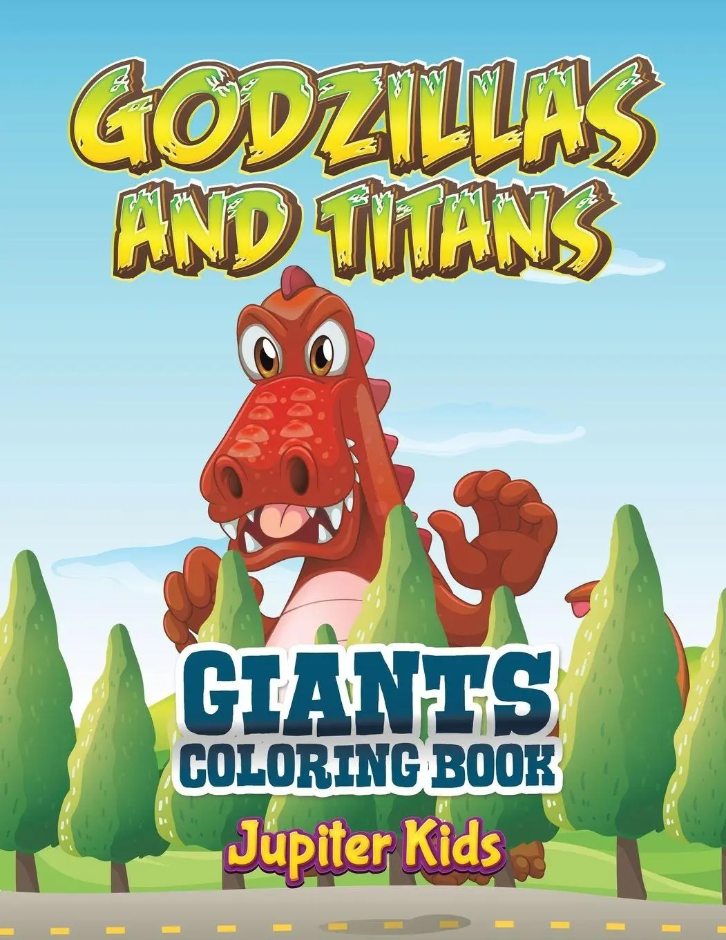 Cover: 9781683052241 | Godzillas and Titans | Giants Coloring Book | Jupiter Kids | Buch