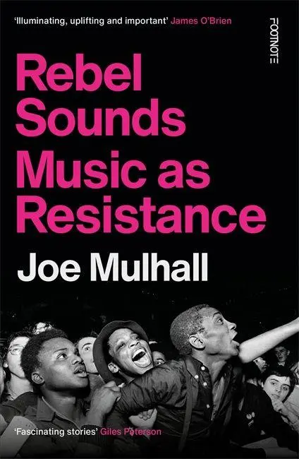 Cover: 9781804442241 | Rebel Sounds | Music as Resistance | Joe Mulhall | Taschenbuch | 2025