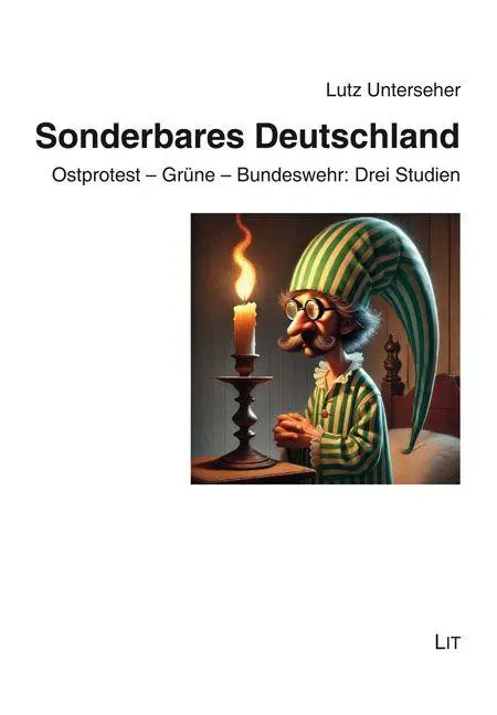 Sonderbares Deutschland: Ostprotest – Grüne – Bundeswehr: Drei Studien. Mit einem Vorwort von Horst Lüdtke (Politikwissenschaft)