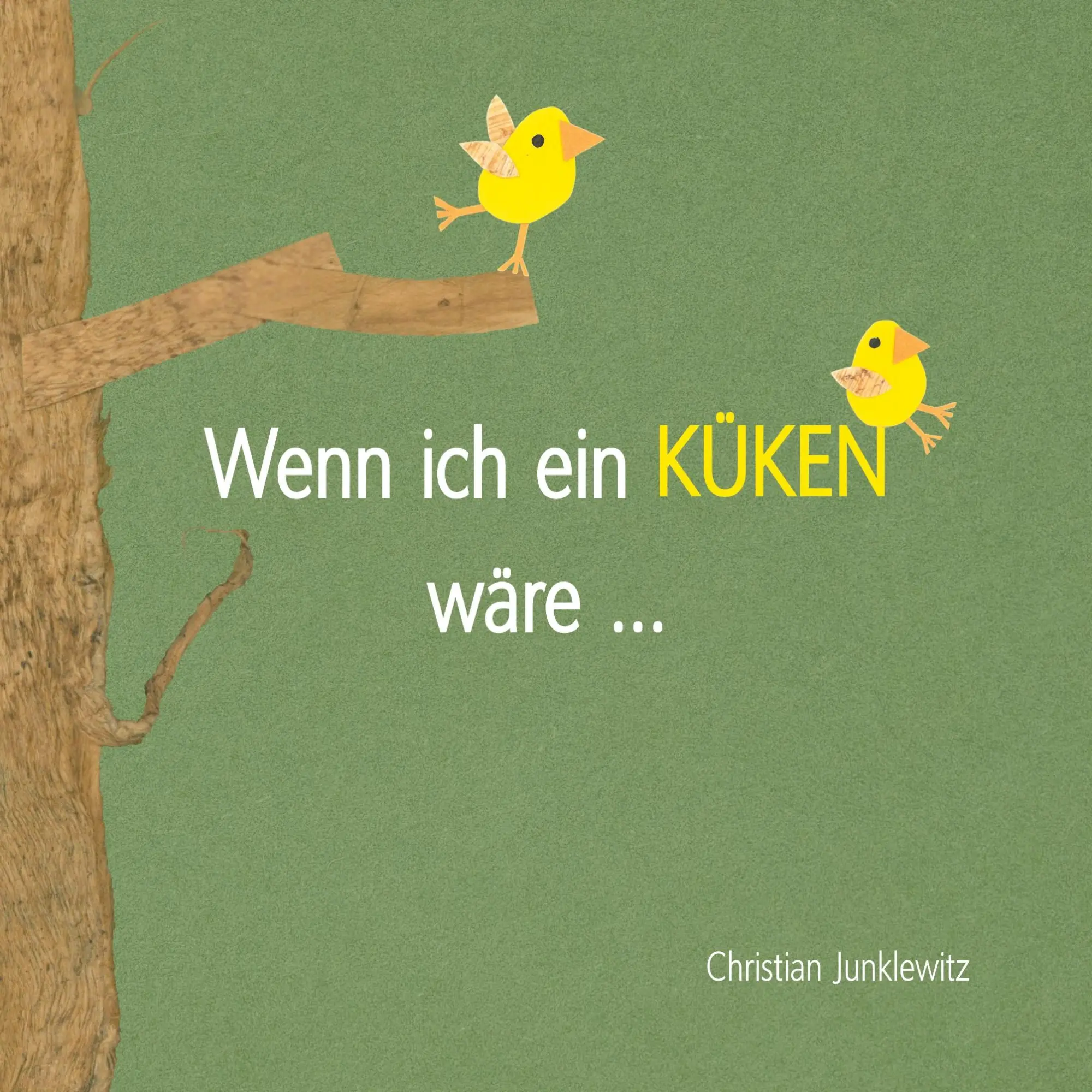 Cover: 9783695732241 | Wenn ich ein Küken wäre | Christian Junklewitz | Taschenbuch | 26 S.