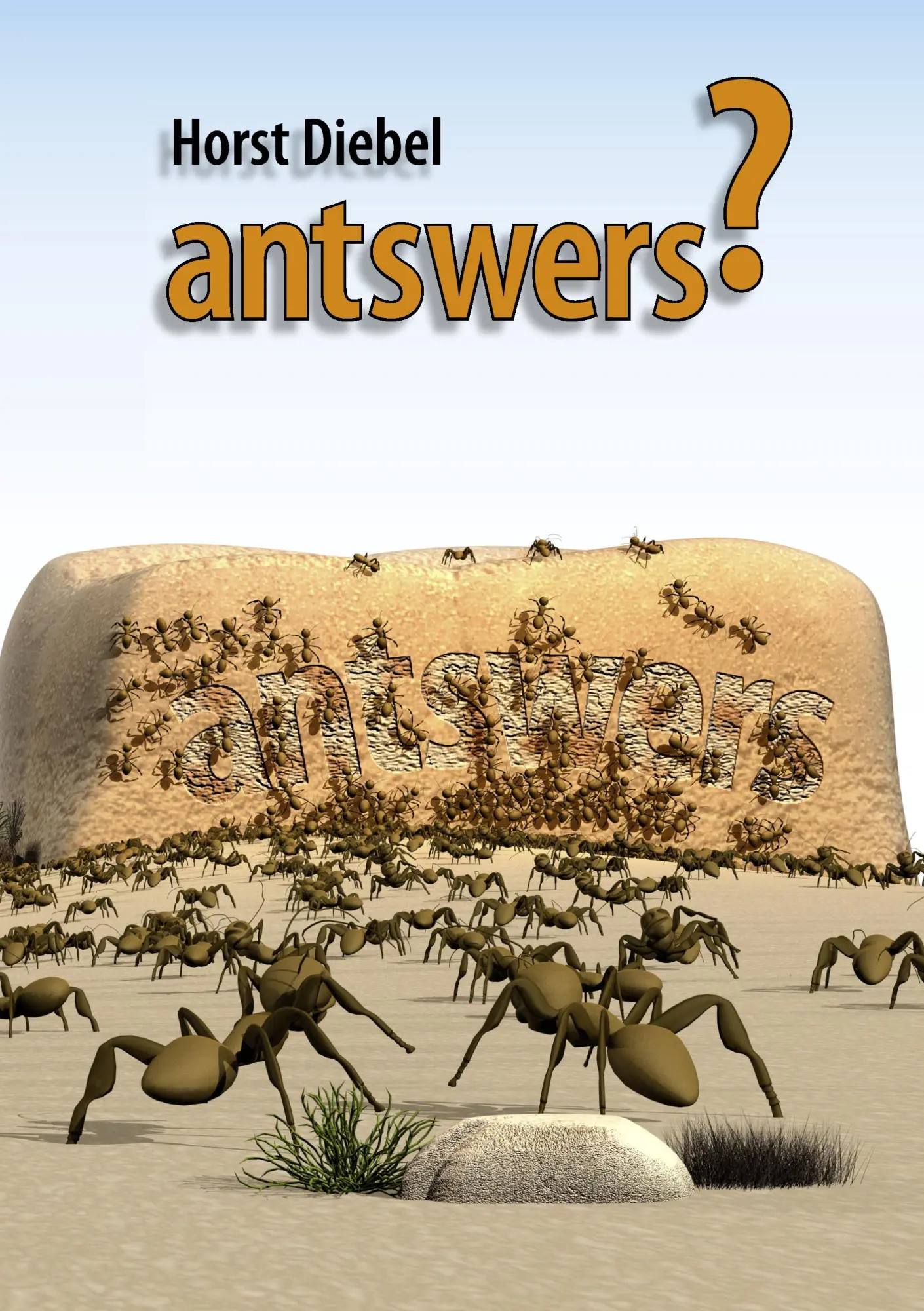 Cover: 9783837082241 | antswers | Ameisen lernen leben | Horst Diebel | Taschenbuch | 400 S.