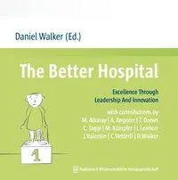 Cover: 9783954662241 | The Better Hospital | Excellence Through Leadership And Innovation