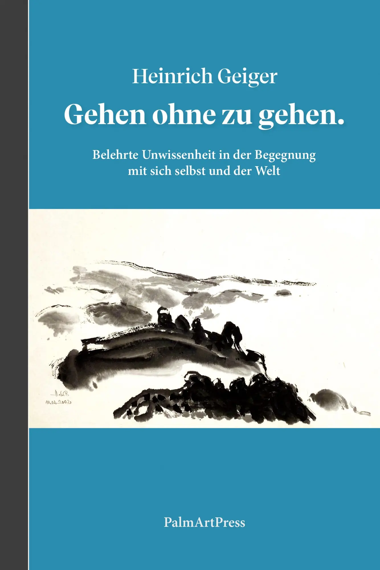 Cover: 9783962582241 | Gehen ohne zu gehen | Heinrich Geiger | Taschenbuch | 240 S. | Deutsch