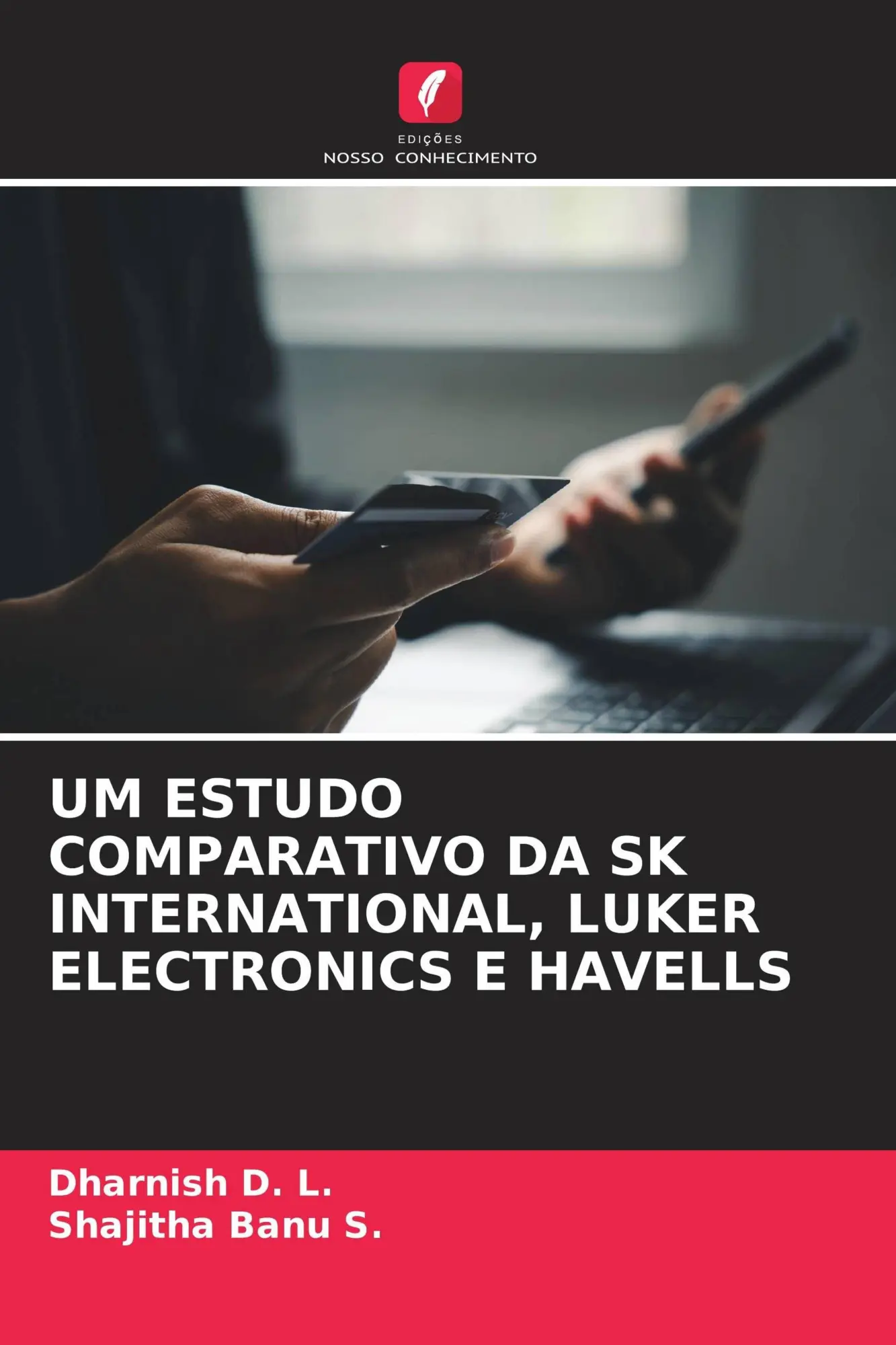 UM ESTUDO COMPARATIVO DA SK INTERNATIONAL, LUKER ELECTRONICS E HAVELLS