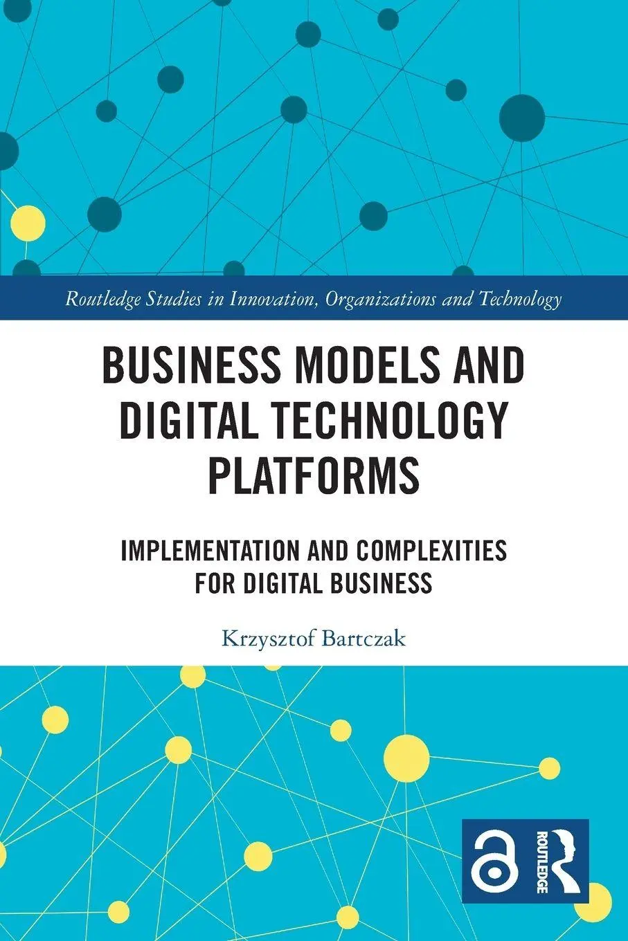 Cover: 9781032752341 | Business Models and Digital Technology Platforms | Krzysztof Bartczak