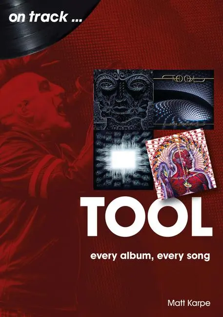 Cover: 9781789522341 | Tool On Track | Every Album, Every Song | Matt Karpe | Taschenbuch