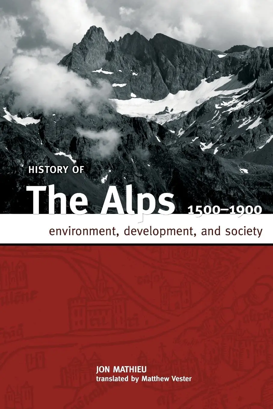 Cover: 9781933202341 | HISTORY OF THE ALPS, 1500 - 1900 | Jon Mathieu | Taschenbuch | 2009