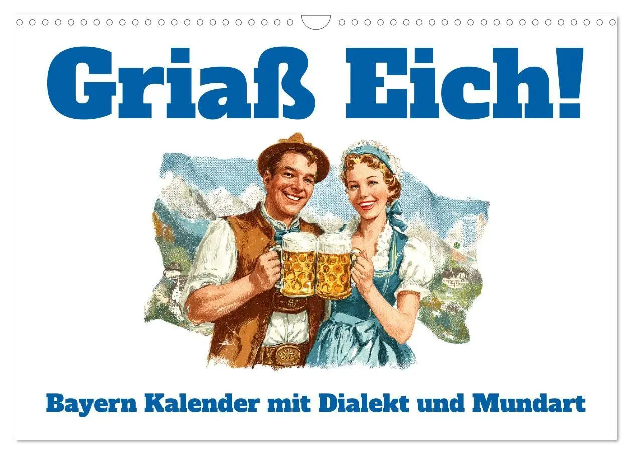 Cover: 9783516692341 | Griaß Eich! Bayern Kalender mit Dialekt und Mundart (Wandkalender...