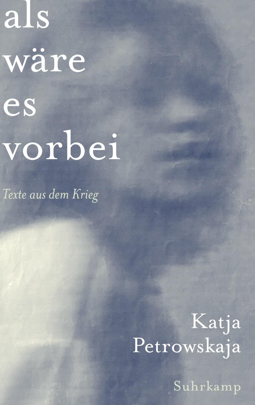 Cover: 9783518432341 | Als wäre es vorbei | Katja Petrowskaja | Buch | 220 S. | Deutsch
