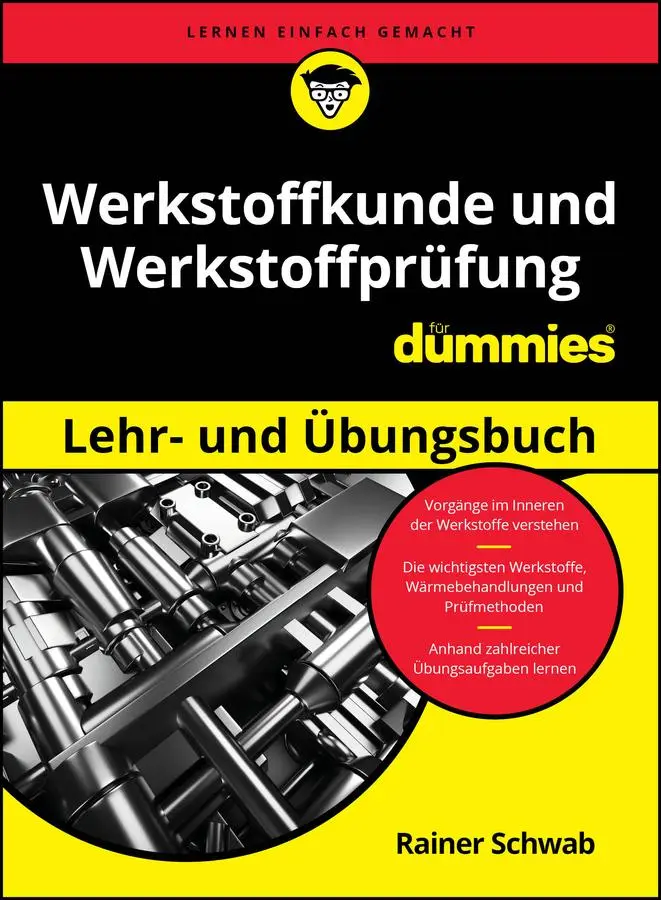 Cover: 9783527722341 | Werkstoffkunde und Werkstoffprüfung für Dummies Lehr- und Übungsbuch Cover: 9783527722341 | Werkstoffkunde und Werkstoffprüfung für Dummies Lehr- und Übungsbuch